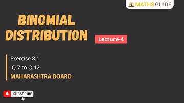 L4 Binomial Distribution Class 12 HSC | Exercise 8.1 | Maths Guide