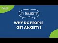 #LetsTalkAboutIt: Why Do People Get Anxiety? [And 5 Things That Trigger It]