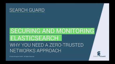 Securing Elasticsearch and Kibana with the Zero Trusted Networks approach