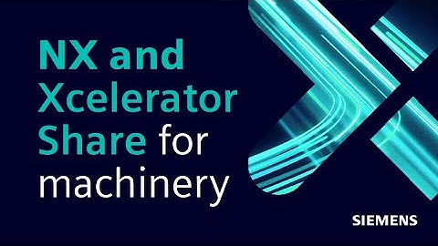 NX | Xcelerator Share | Machine Design
