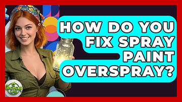 How Do You Fix Spray Paint Overspray? - The Upcycle Lab