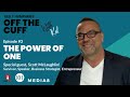 Off the cuff with kel the power of one