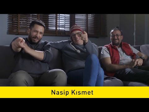 Nasip Kısmet - Saçma Şeyler (Bölüm #5)