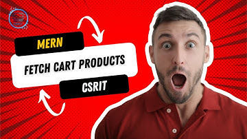 Fetch All Cart Products From API | MERN Stack Ecommerce Project || CSRIT India ||
