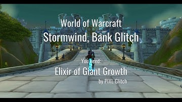 World of Warcraft - Stormwind Bank Glitch - 6.2