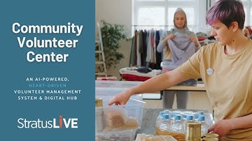 Introducing the Community Volunteer Center in StratusLIVE Ignite