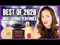BEST OF 2020 FRAGRANCES!! Most Worn Perfumes Month by Month