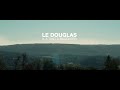 Le douglas au gr des 4 saisons lies a cette activit forestire