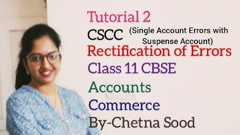 Rectification of Errors ll Undercast,Overcast and suspense A/c Class 11 Accounts CBSE ll Tutorial 2