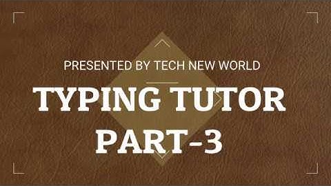 How to learn typing fast on keyboard for beginners (Part 3)
