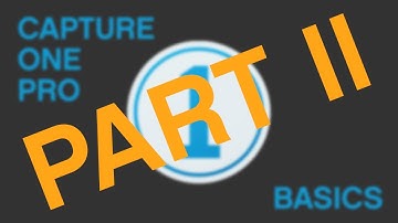 Capture One Pro Basics - Part Two
