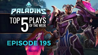 Paladins - Top 5 Plays - Episode 195