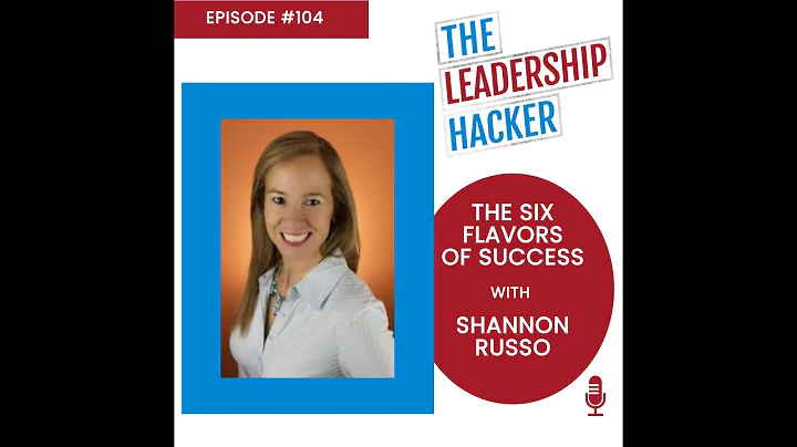 Episode 104 - The Six Flavors of Success with Shan...