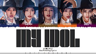 X:in (엑신) - 'My Idol' Lyrics [Color Coded_Han_Rom_Eng]