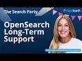 OpenSearch Launches Long Term Support (LTS) program