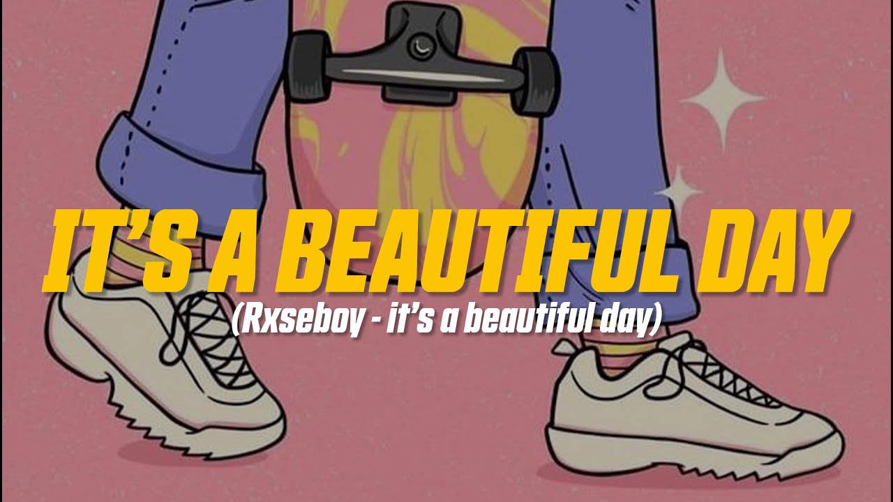 Rxseboy it’s a beautiful day (Lyric Video) lord i thank you for