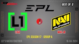 Dota 2 Live - Liga vs Navi Jr | EPL Season 17 - Group A - BO 3