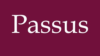 How To Pronounce Passus Correctly In German