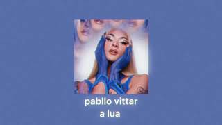 pabllo vittar - a lua (slowed)