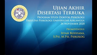Ujian Akhir Disertasi Terbuka -- Iffah Rosyiana, S.Psi., M.Psi., Psikolog