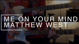 Me On Your Mind - Matthew West || ELECTRIC LEAD & RHYTHM COVER