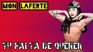 TU FALTA DE QUERER - MON LAFERTE (Versión Inédita)