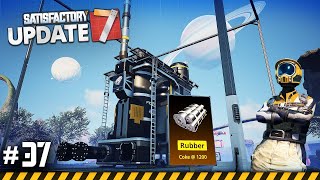 RUBBER & COKE! 😎 - Let's Play SATISFACTORY Update 7 - Ep.37 RUBBER & COKE! 😎 - Let's Play SATISFACTORY Update 7 - Ep.37