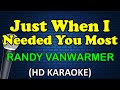 JUST WHEN I NEEDED YOU MOST - Randy VanWarmer (HD Karaoke)