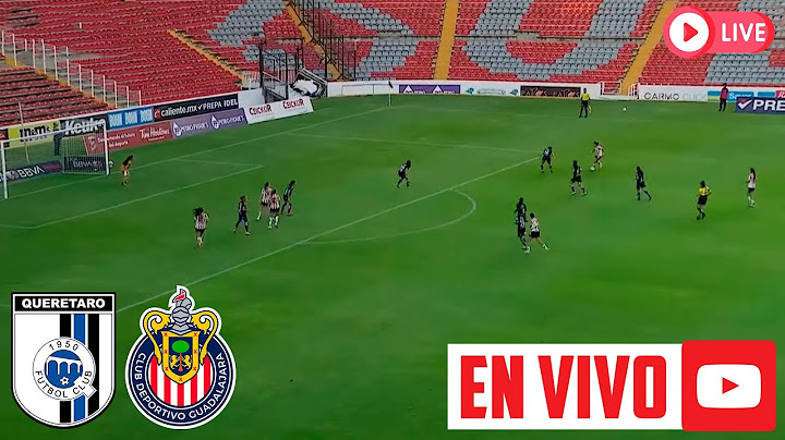 QUERETARO VS CHIVAS EN VIVO - LIGA MX FEMENIL - (NARRACION REY DEPORTIVO)