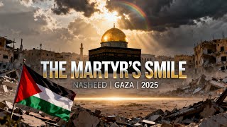 The Martyr’s Smile | Emotional Islamic Nasheed for Gaza & Al-Aqsa