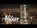 City At Night - Milan, Italy | City At Night Footage | Milan Skyline