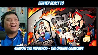 Buster Reaction to @Lythero | Shadow The Hedgehog - The Orange Gamecube