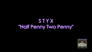 Styx - "Half Penny Two Penny" / "A.D. 1958" HQ/With Onscreen Lyrics!