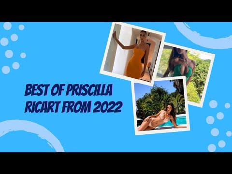 Priscilla Ricart  -  Best of her from 2022! 🌟