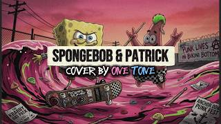 PUTAR BALIK - SPONGEBOB & PATRICK (COVER) BY @OneTone10