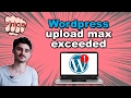 Wordpress fix the uploaded file exceeds the uploadmaxfilesize directive in phpini
