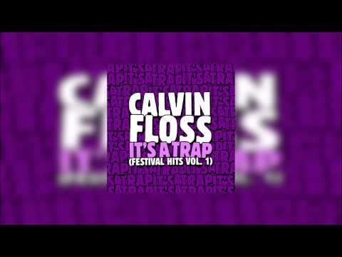 Calvin Floss With My Baby Trap Queen Fifty Shades VIP Remix
