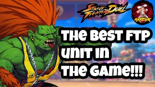 BEST FTP UNIT IN THE GAME Fashion Blanka is a monster and he is free to all Street Fighter Duel