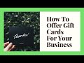 How To Offer Gift Cards For Your Business