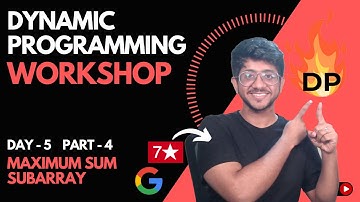 Maximum Sum Subarray and Kadane Algo | Day 5 Part 4 | Dynamic Programming workshop | Vivek Gupta