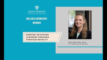 Novelty is Essential to Keeping Advanced Learners Engaged | Johns Hopkins Center for Talented Youth