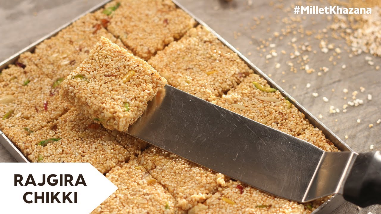 Rajgira Chikki | राजगिरा चिक्की | #MilletKhazana | Sanjeev Kapoor ...