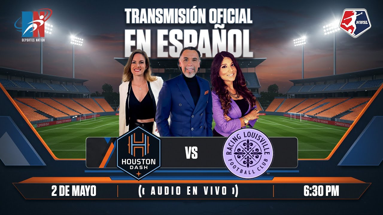 AUDIO EN VIVO: Houston Dash vs. Racing Louisville FC