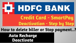 How To Deactivate Hdfc Creditcard Smartpay