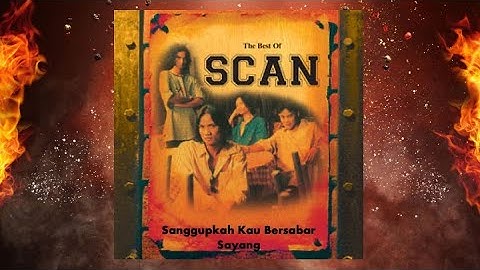 Sanggupkah Kau Bersabar, Sayang - Scan (Official Audio)