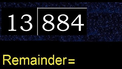 Divide 884 by 13 , remainder  . Division with 2 Digit Divisors . How to do