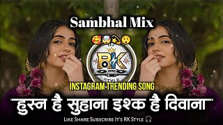 Husn Hai Suhana Dj Song | Old Hindi Dj Songs | Sambhal Pad Mix | Husn Hai Suhana | Dj Rk Style