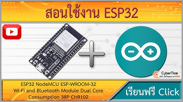 สอนใช้งาน ESP32 เริ่มต้นใช้งาน ESP32 NodeMCU ESP-WROOM-32 Wi-Fi and Bluetooth 38P CH9102