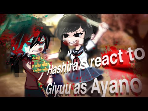 🩸🫧Hashira’s react to Giyuu as Ayano🫧🩸||KNY+YNSM||