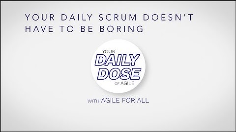 Agile Daily Dose: Daily Scrum Doesn